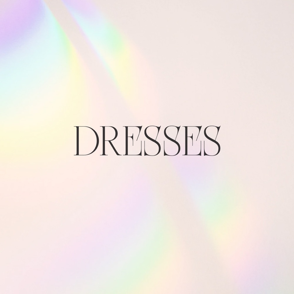 DRESSES